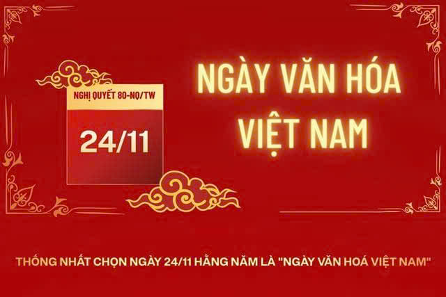 Ngày Văn hóa Việt Nam 24/11/2026 – Tôn vinh và lan tỏa bản sắc văn hóa dân tộc